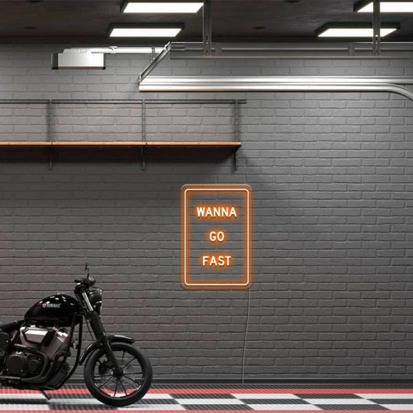 'Wanna Go Fast' LED Neon Sign - Oneuplighting