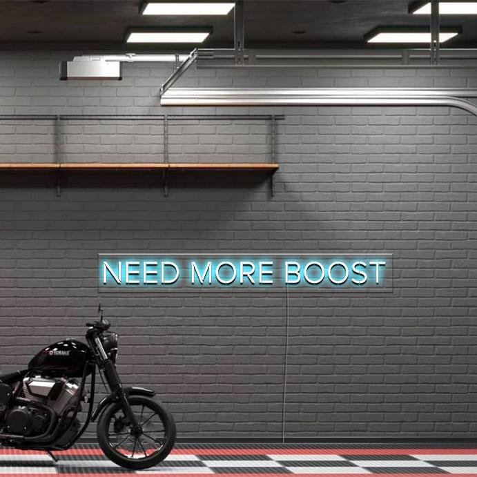 'Need More Boost' LED Neon Sign - Oneuplighting